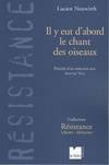 Il y eut d'abord le chant des oiseaux Lucien Neuwirth, Simone Veil