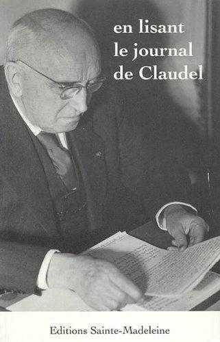 En lisant le Journal de Claudel Paul CLAUDEL