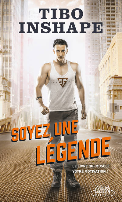 Soyez une légende