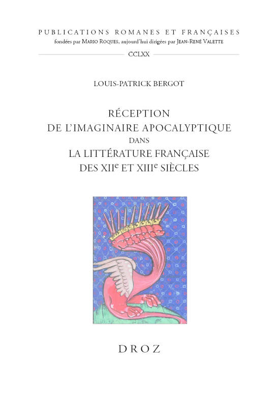 Livres Sciences Humaines et Sociales Philosophie Réception de l'imaginaire apocalyptique dans la littérature française des XIIe et XIIIe siècles Louis-Patrick Bergot