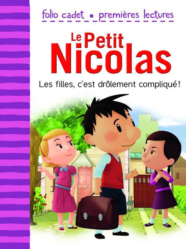 Le petit Nicolas, 3, Les filles, c’est drôlement compliqué !, D'après l'œuvre de René Goscinny et Jean-Jacques Sempé Emmanuelle Kecir-Lepetit