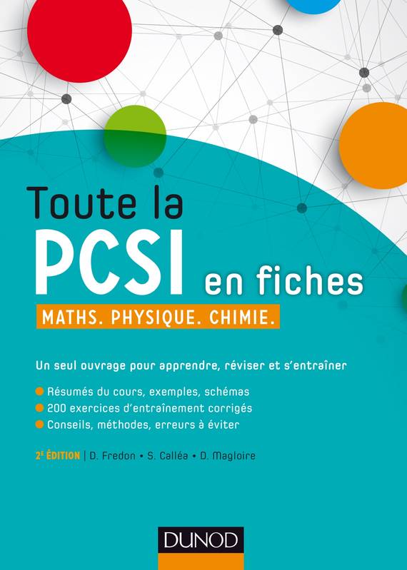 Livres Sciences et Techniques Mathématiques Toute la PCSI en fiches - 2ed - Maths, Physique, Chimie, Maths, Physique, Chimie Daniel Fredon, Savério Calléa, Didier Magloire