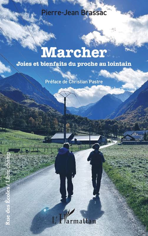 Marcher, Joies et bienfaits du proche au lointain