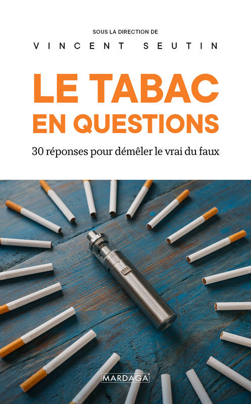 Livres Santé et Médecine Santé Généralités Le tabac en questions, 30 réponses pour démêler le vrai du faux Vincent Seutin