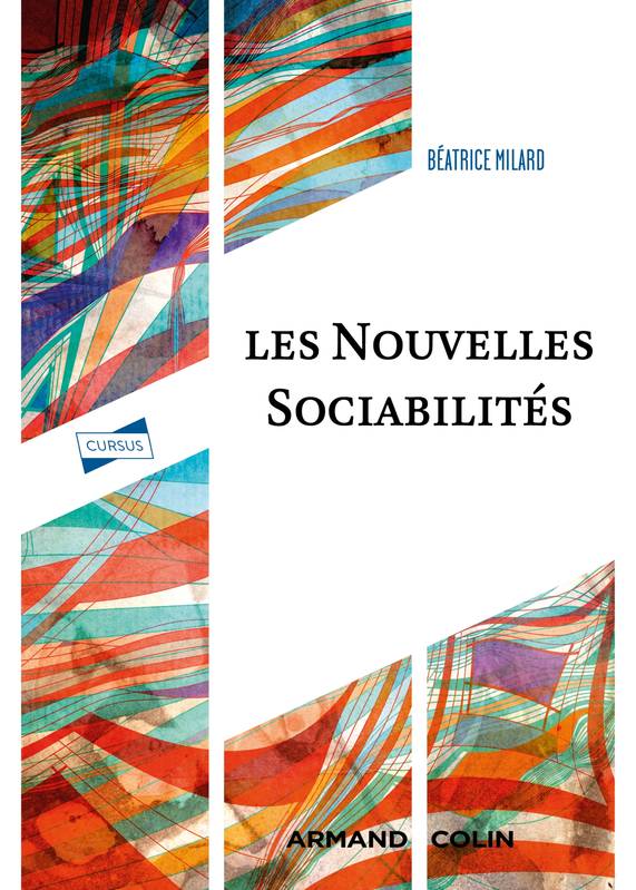 Livres Sciences Humaines et Sociales Sciences sociales Les nouvelles sociabilités Béatrice Milard