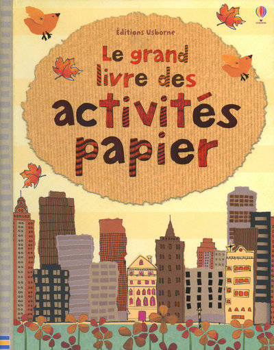 LE GRAND LIVRE DES ACTIVITES PAPIER