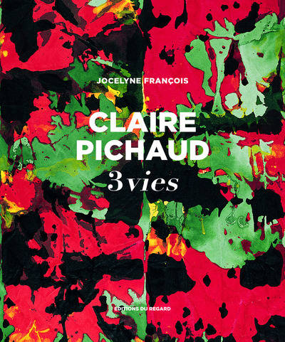 Claire Pichaud, 3 vies