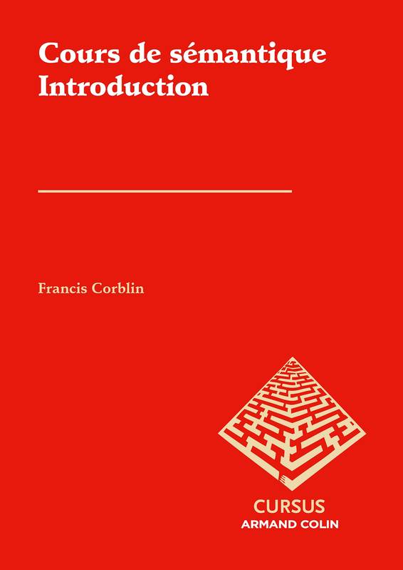 Livres Dictionnaires et méthodes de langues Langue française Cours de sémantique, Introduction Francis Corblin