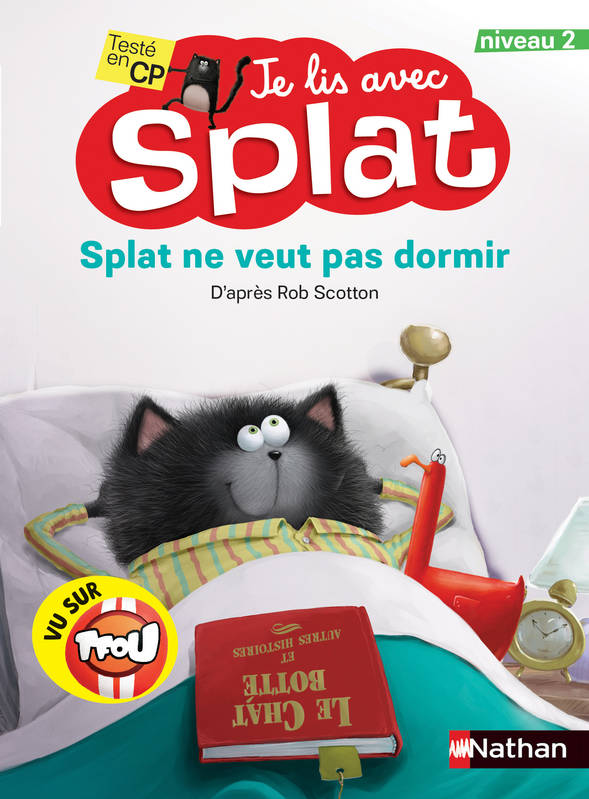Splat ne veut pas dormir - Je lis avec Splat - CP Niveau 2 - Dès 6 ans Rob Scotton