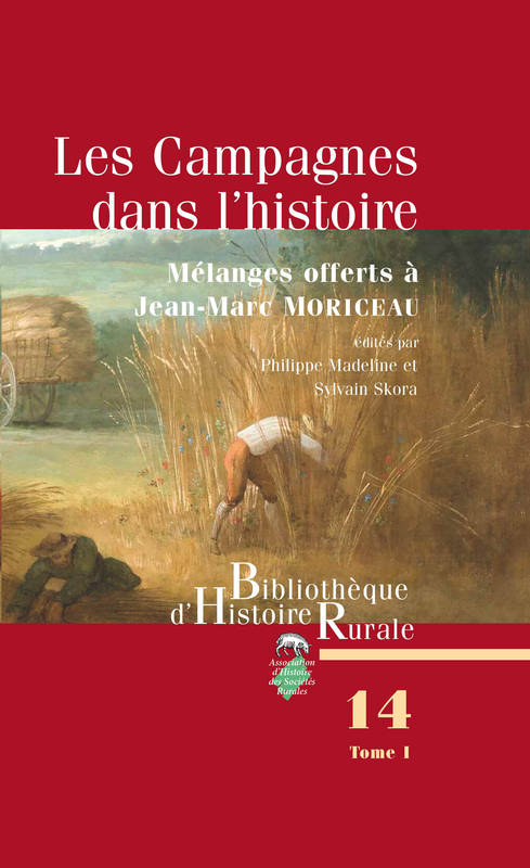 LES CAMPAGNES DANS L'HISTOIRE. MELANGES EN L'HONNEUR DE JEAN-MARC MORICEAU. LOT DE 2 VOLUMES