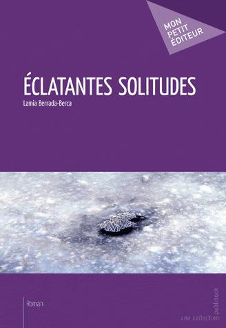 Éclatantes solitudes