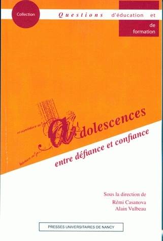 Adolescences. Entre défiance et confiance, entre défiance et confiance