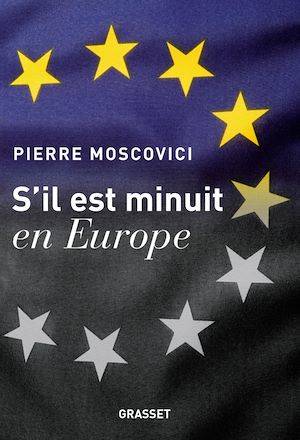 S'il est minuit en Europe Pierre Moscovici