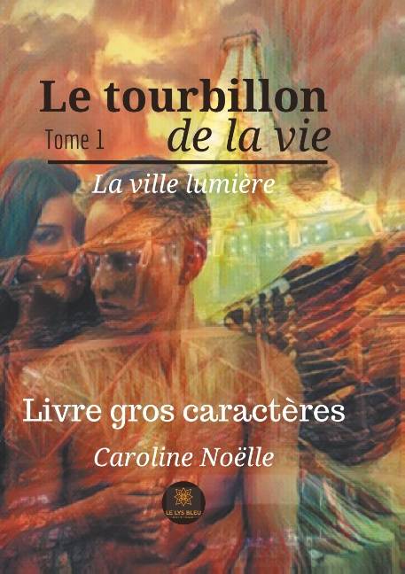 Livres Littératures de l'imaginaire Fantasy Le tourbillon de la vie - Gros caractères Caroline NOELLE