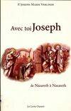 Livres Spiritualités, Esotérisme et Religions Famille de saint Joseph, 1, Avec toi Joseph, de Nazareth à Nazareth Père Joseph-Marie Verlinde