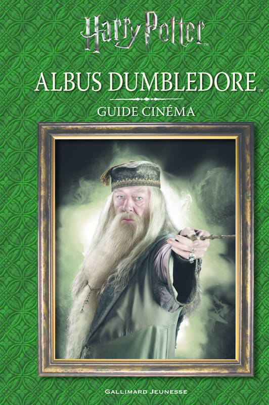 Harry Potter / Albus Dumbledore : guide cinéma Céline Grimault