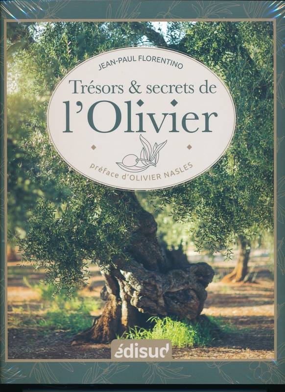 Livres Loisirs Voyage Guide de voyage Trésors & secrets de l'olivier Jean-Paul Florentino