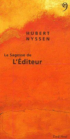 Livres Spiritualités, Esotérisme et Religions La Sagesse de l'Éditeur Hubert Nyssen