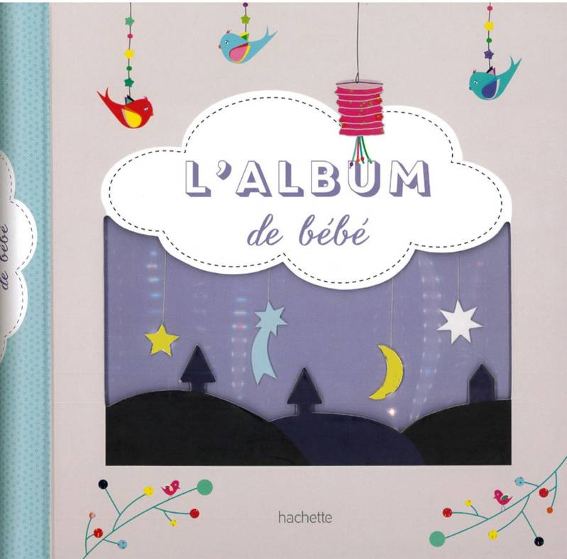 Livres Vie quotidienne Parentalité L'album de bébé Camille Baladi, Gaël Le Neillon