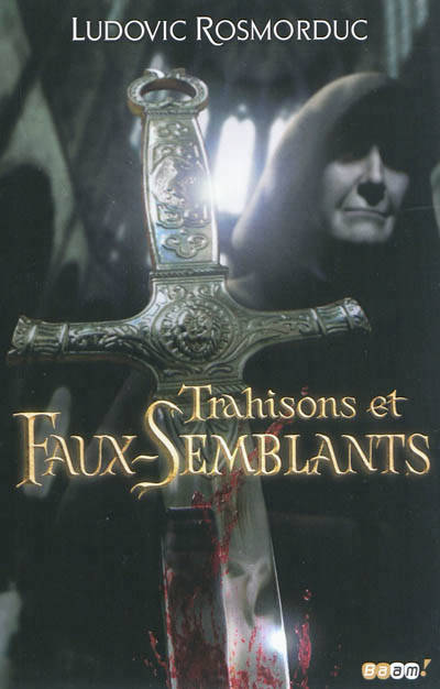 Trahisons et faux-semblants