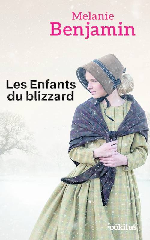 Les Enfants du blizzard Melanie Benjamin