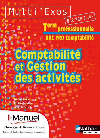 Comptabilité et gestion des activités - Tle Bac Pro Comptabilité livre + licence élève Multi'Exos