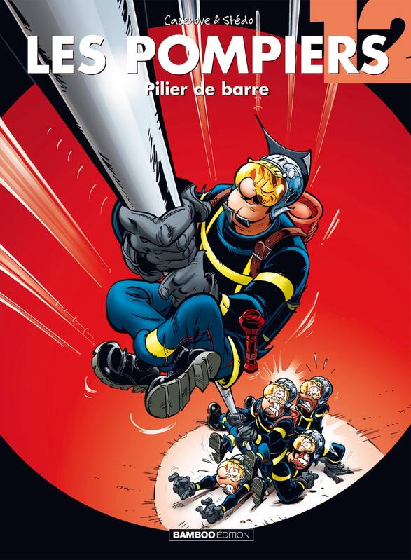 12, Les Pompiers - tome 12, Pilier de barre ST DO+CAZENOVE