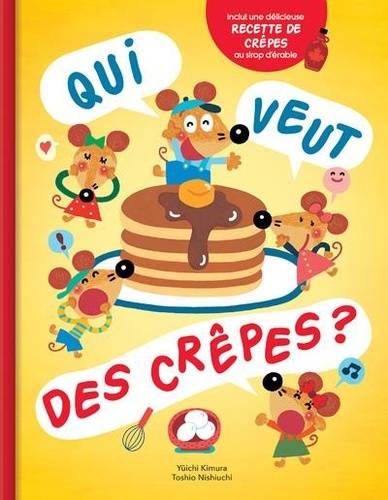 Livres Jeunesse de 3 à 6 ans Albums Qui veut des crêpes ? Yuichi Kimura