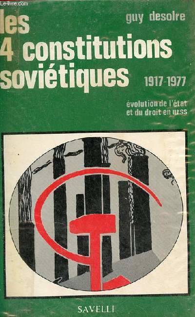 Les constitutions soviétiques (1918-1977) - Texte intégral des 4 constitutions suivi de commentaires de Lénine, Staline et Trotsky., 1918-1977, texte intégral des 4 constitutions URSS