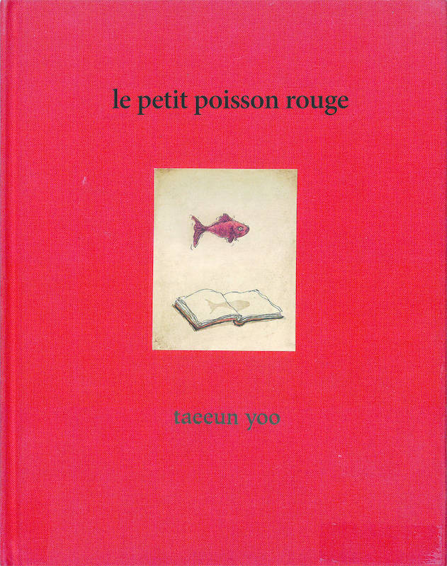Livres Jeunesse de 3 à 6 ans Albums LE PETIT POISSON ROUGE Taeeun Yoo