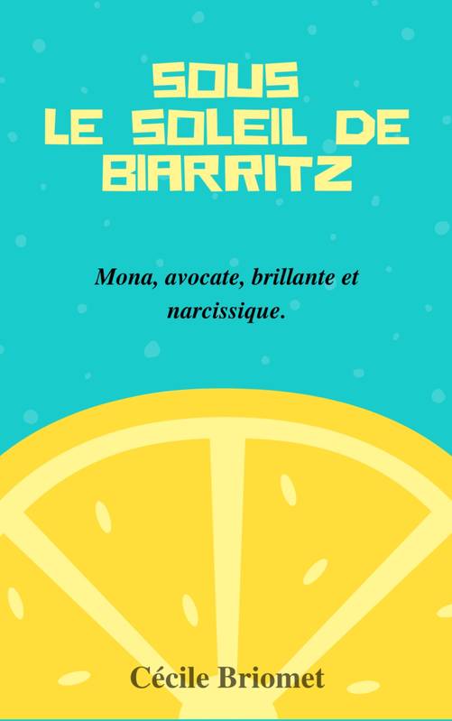 Sous le soleil de Biarritz, Mona, avocate, brillante et narcissique