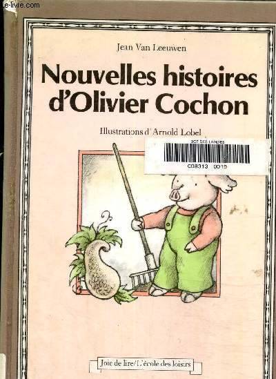 Nouvelles histoires d'Olivier Cochon, collection "joie de lire" Jean Van Leeuwen