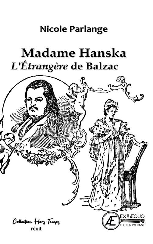 Livres Littérature et Essais littéraires Romans Historiques MADAME HANSKA, L'ETRANGERE DE BALZAC PARLANGE NICOLE