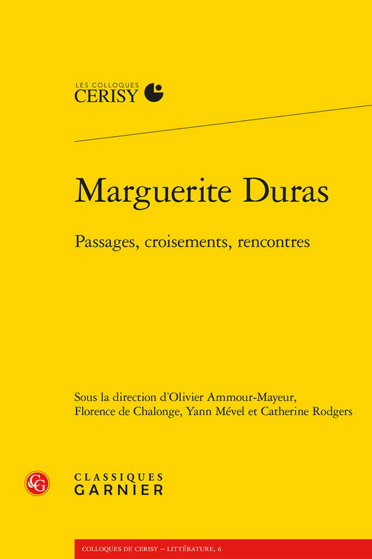 Marguerite Duras, Passages, croisements, rencontres