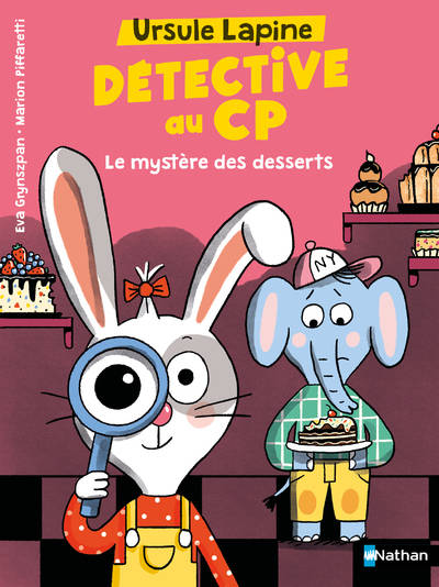 Jeux et Jouets Livres Livres pour les  6-9 ans Premières lectures Ursule Lapine, détective au CP : Le mystère des desserts Eva Grynszpan