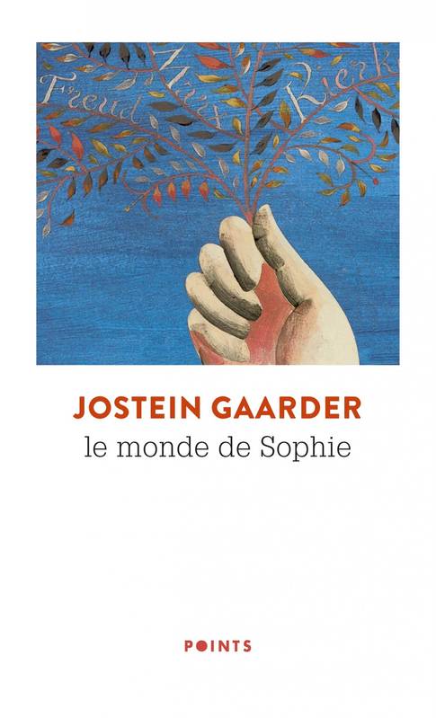 Le monde de Sophie, Roman sur l'histoire de la philosophie Jostein Gaarder