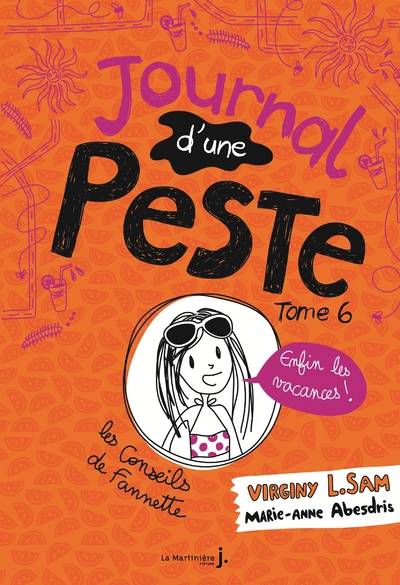 6, Journal d'une peste, tome 6, Enfin les vacances !