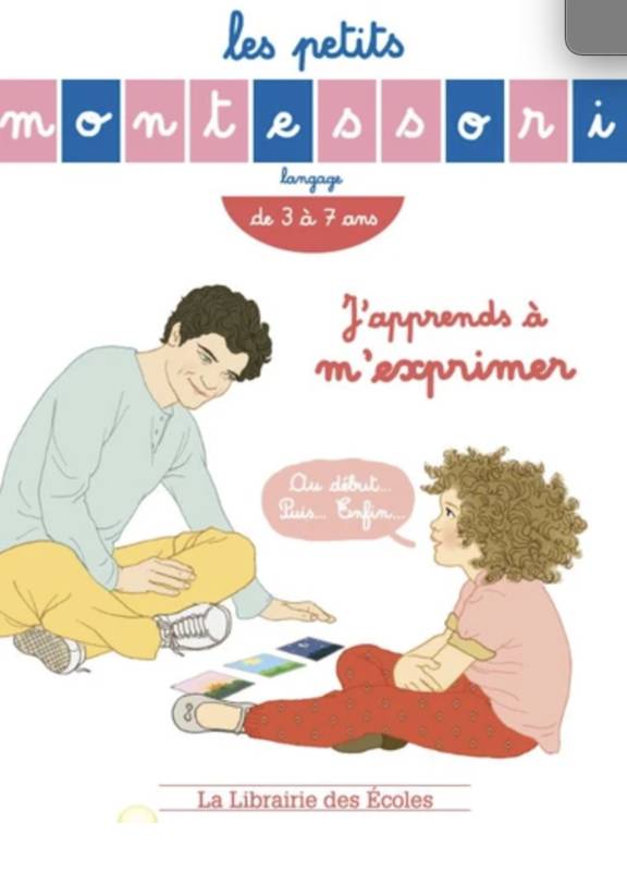 Les Petits Montessori - J'apprends à m'exprimer Emmanuelle Opezzo