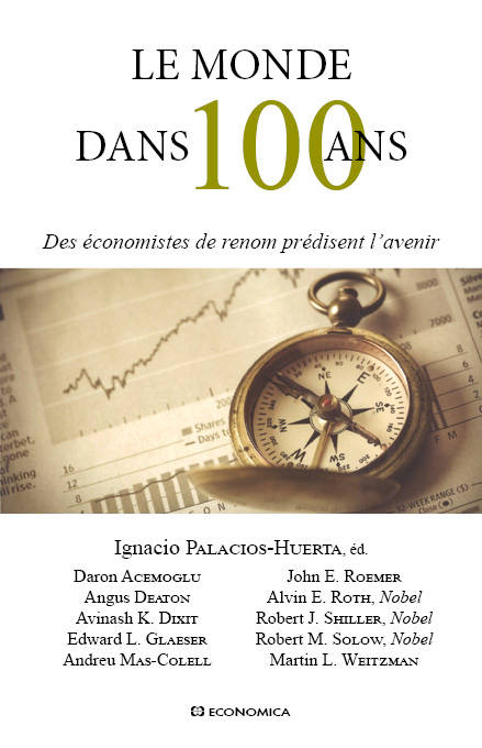 Le monde dans 100 ans - des économistes de renom prédisent l'avenir