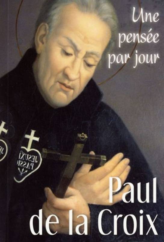 Saint Paul de la Croix / une pensée par jour