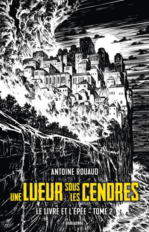 2, Le Livre et l'Épée, T2 : Une lueur sous les cendres