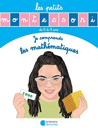 Les Petits Montessori - Je comprends les mathématiques Sylvie Esclaibes, Noémie Esclaibes