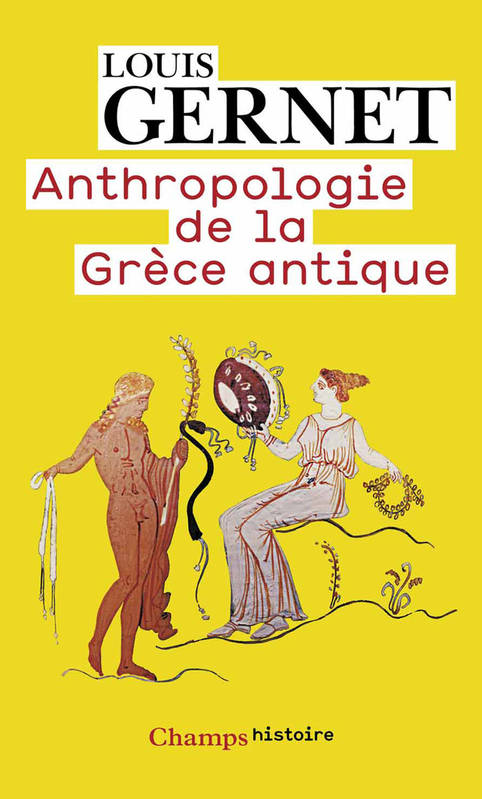 Livres Histoire et Géographie Histoire Histoire générale Anthropologie de la Grèce antique Louis Gernet