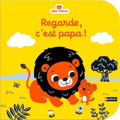 Jeux et Jouets Livres Livres pour les 0-3 ans Livres tout carton Regarde, c'est papa ! Emiri HAYASHI