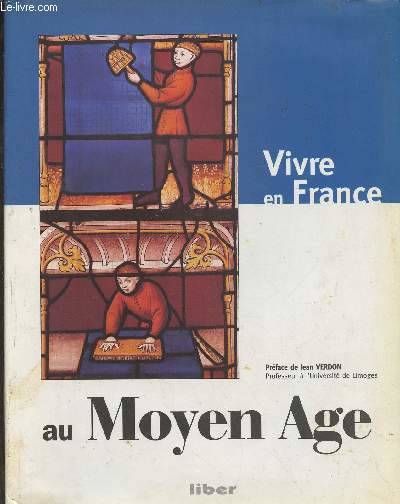 Vivre en France au Moyen Age François Trassard, Caroline Corvez