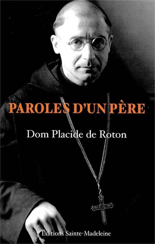 Livres Sciences Humaines et Sociales Philosophie Paroles d'un père, Abbaye Sainte-Marie de la Pierre-qui-Vire, 1949-1952 Placide de Roton
