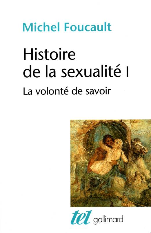 Livres Sciences Humaines et Sociales Philosophie Histoire de la sexualité., 1, Histoire de la sexualité, I : La volonté de savoir Michel Foucault