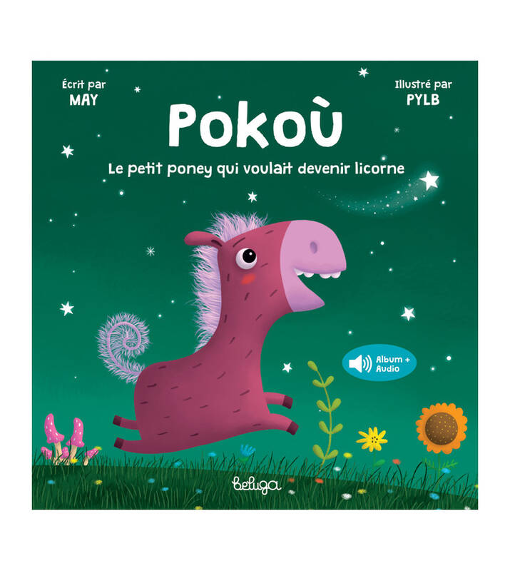 Jeux et Jouets Livres Livres pour les 3-6 ans Albums Pokoù le petit poney qui voulait devenir licorne PYLB