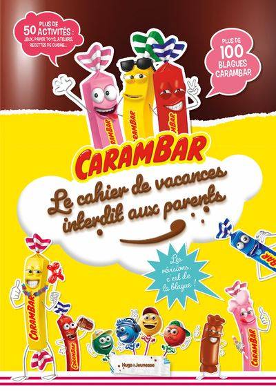 Carambar - Le cahier de vacances interdit aux parents - Pour réviser...ou plutôt pas !