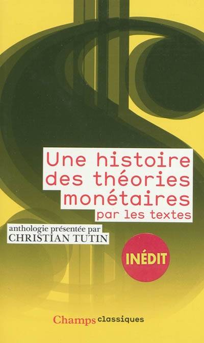 Livres Économie-Droit-Gestion Sciences Economiques Histoire des théories monétaires (Une) Christian Tutin